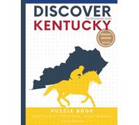 Discover Kentucky Puzzle: 110 Pages of Word Searches, Crosswords, and Brain Teasers | Learn about Kentucky History, Geography, Culture & More