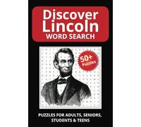Discover Lincoln Word Search: Word Searches with Easy to Read Print about Lincoln, Battles, life and more! | 6x9 inches, 110 pages | 50+ Puzzles .. Gift for Vacations, Holidays, and Travel