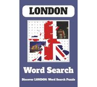 Discover London Through 55 Engaging Word Searches: A Fun and Relaxing Puzzle Journey Through England’s Most Iconic City - 6" x 9" Word Search Book for Adults, Teens & Seniors