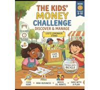 Discover & Manage - Ages 8-10: The Money Challenge for Kids - A 3-Year Journey to Financial Confidence, Starting at Age 8