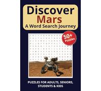 Discover Mars: A Word Search Journey: Word Searches with Easy to Read Print about Mars, its red surface, volcanos and more! | 6x9 inches, 110 pages | ... .. Gift for Vacations, Holidays, and Travel
