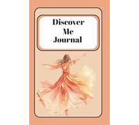 Discover Me Journal: A place where you spend time with you. A place where you get to know yourself and grow though reflection, self-love, ... A place where you find your authentic self.