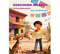 Discover Mexico: A Fun Adventure: Coloring Book for Kids, Ages 3+ with Learning Activities