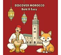 Discover Morocco - Bold & Easy: Bold & Easy Coloring Pages Featuring Moroccan Culture, Chefchaouen, Marrakech, Food, Animals & Desert Adventures | Fun for Kids and Adults