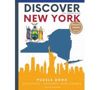 Discover New York Puzzle: The Ultimate State Puzzle Book: 110 Pages of Word Searches, Crosswords, and Brain Teasers | Learn New York History, Geography, Culture & More | Perfect for All Ages