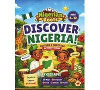 Discover Nigeria: A Heritage and Culture Activity Book for Ages 5-10