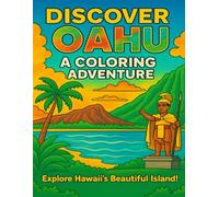 Discover Oahu: 20 Beautiful Landmarks of Hawaii's Gathering Place - A Coloring Adventure For Children Ages 5-10: Educational Activity Book with Fun Facts About Oahu's Nature and Culture