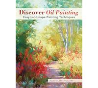 Discover Oil Painting: Easy Landscape Painting Techniques