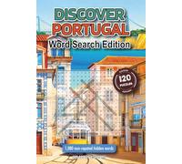 Discover Portugal: Word Search Edition: 120 Themed Puzzles to Unlock History & Heritage ⎪ 6 X 9 inches
