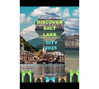DISCOVER SALT LAKE CITY 2025