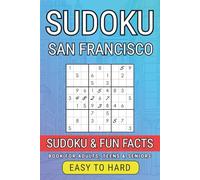 Discover San Francisco Through Sudoku: 300 Puzzles for Brain Training & Relaxation: San Francisco-Themed Sudoku Book - Fun Puzzles and Fascinating Trivia for All Ages