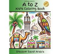 Discover Saudi Arabia: An Alphabet Coloring Book for Kids: Explore Saudi Arabia from A to Z