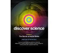 Discover Science: Secret of Aerial Ballet