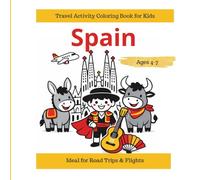 Discover Spain Coloring Book: Fun and Educational Travel Coloring Book with Animals, Landmarks, and Cultural Symbols