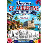 Discover St. Augustine Coloring Book: Beautiful Historic Landmarks, Coastal Views, and Charming Streets