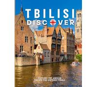 Discover Tbilisi: A Visual Journey Through Georgia’s Captivating Capital - Stunning Destinations with Photography & Coffee Table Book