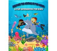 Discover the animals in the Jungle in the ocean: A fun workbook for kids