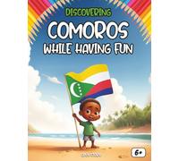 Discover The Comoros while having fun: Set off to conquer a tropical archipelago, rich in traditions, spices, and legendary tales.(English Edition)