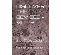 DISCOVER THE DEVICES - VOL. 3: INDUCTION COOKER