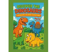 Discover the Dinosaurs: Children's Coloring Book