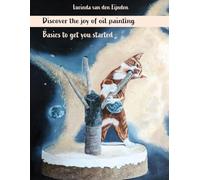Discover the joy of oil painting: Basics to get you started