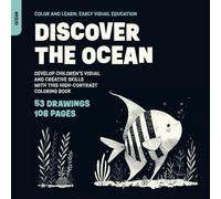 Discover the Ocean: Develop Children’s Visual and Creative Skills with This High-Contrast Coloring Book