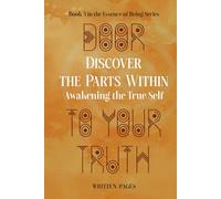 Discover the Parts Within: Awakening the True Self