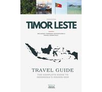 DISCOVER TIMOR LESTE - The Complete Travel Guide
