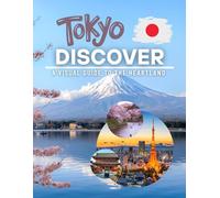 Discover Tokyo: A Stunning Visual Journey Through Japan’s Capital: Iconic Landmarks, Vibrant Neon Streets, and Cultural Hidden Gems