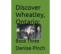 Discover Wheatley, Ontario:: Book Three