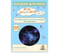 Discover With Math: Space Exploration | STEM Challenges | Age 7+: Solve Math Problems to Uncover Fascinating Facts About Space