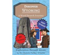 Discover Wyoming: A Word Search Journey: Wyoming Word Search with Easy-to-Read Print, Cowboy State Charm, and Rugged Western Spirit | 6x9 inches | 50 ... that are relaxing, brain-boosting, and fun!