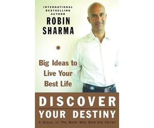 Discover Your Destiny: Big Ideas to Live Your Best Life - Sharma Robin