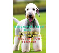 Discover your dog: Everything about the breed: Bedlington Terrier