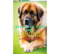 Discover your dog: Everything about the breed: Leonberger