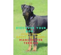Discover your dog: Everything about the breed: Manchester Terrier