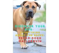 Discover your dog: Everything about the breed: Perro Dogo Mallorquín