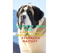 Discover your dog: Everything about the breed: Pyrenean Mastiff