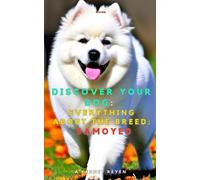 Discover your dog: Everything about the breed: Samoyed