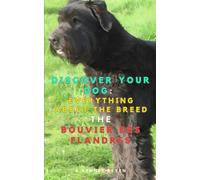 Discover your Dog:Everything about the breed: The Bouvier des Flandres