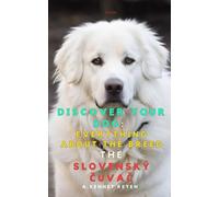 Discover your Dog:Everything about the breed The Slovenský čuvač