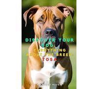 Discover your dog: Everything about the breed: Tosa