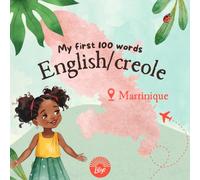 Discover Your First Words: Picture Book for Kids (English / Martinican Creole)