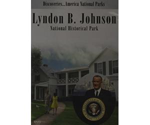 Discoveries...America National Parks: Lyndon B. Johnson National Historical Park
