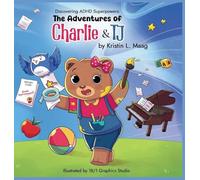 Discovering ADHD Superpowers: The Adventures of Charlie & TJ