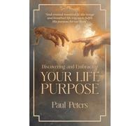 Discovering and Embracing Your Life Purpose
