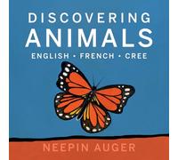 Discovering Animals: English - French - Cree