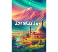 Discovering Azerbaijan
