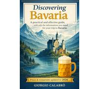 Discovering Bavaria: A practical and effective guide, with only the information you need for your trip to Bavaria