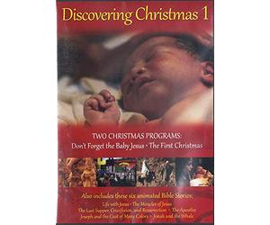 Discovering Christmas Vol 1 - Don't Forget the Baby Jesus - Two Christmas Programs Plus Six Animated Bible Stories